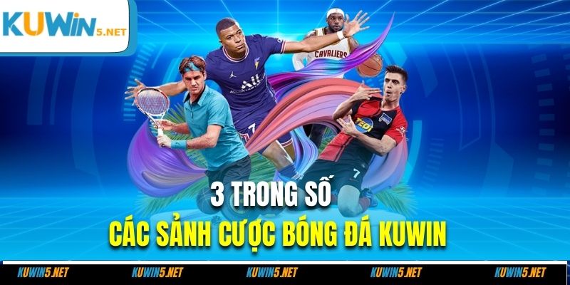 3 trong số các sảnh cược bóng đá Kuwin