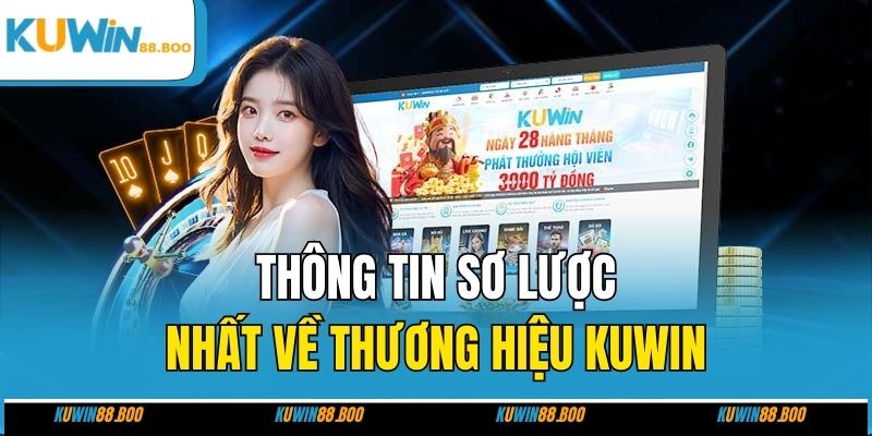 Thông tin sơ lược nhất về thương hiệu KUWIN
