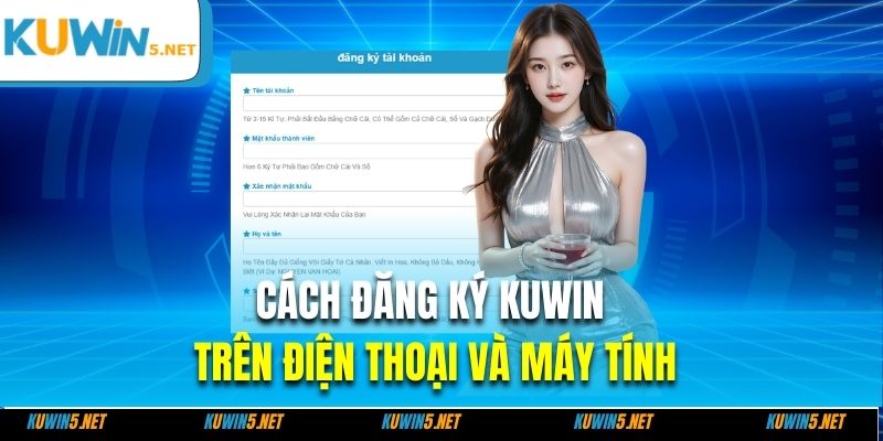 Cách đăng ký Kuwin trên điện thoại và máy tính